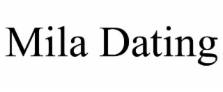 MILA DATING