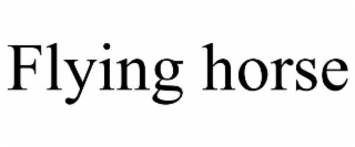 FLYING HORSE
