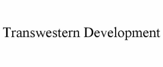 TRANSWESTERN DEVELOPMENT