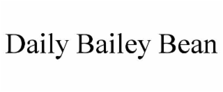 DAILY BAILEY BEAN