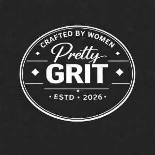 CRAFTED BY WOMEN PRETTY GRIT ESTD 2026