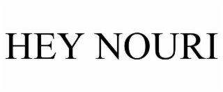 HEY NOURI