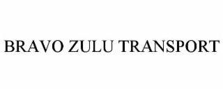 BRAVO ZULU TRANSPORT