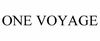 ONE VOYAGE