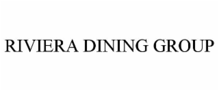 RIVIERA DINING GROUP