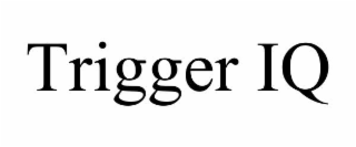 TRIGGER IQ