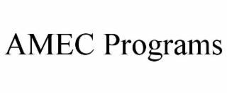AMEC PROGRAMS