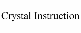 CRYSTAL INSTRUCTION