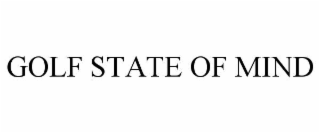 GOLF STATE OF MIND