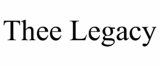 THEE LEGACY