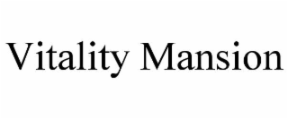 VITALITY MANSION