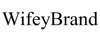 WIFEYBRAND