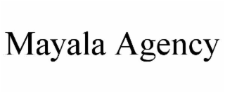 MAYALA AGENCY