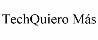 TECHQUIERO MÁS