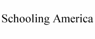SCHOOLING AMERICA