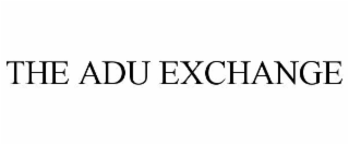 THE ADU EXCHANGE