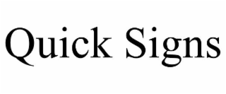 QUICK SIGNS
