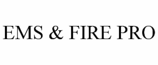 EMS & FIRE PRO