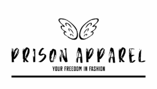 PRISON APPAREL YOUR FREEDOM IN FASHION