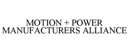 MOTION + POWER MANUFACTURERS ALLIANCE