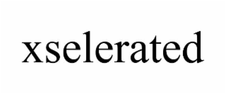 XSELERATED