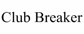 CLUB BREAKER