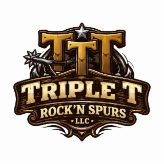 TTT TRIPLE T ROCK'N SPURS LLC