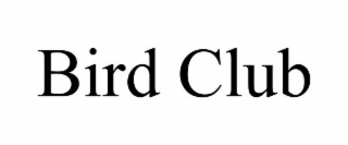 BIRD CLUB
