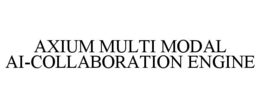 AXIUM MULTI MODAL AI-COLLABORATION ENGINE
