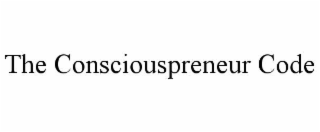 THE CONSCIOUSPRENEUR CODE