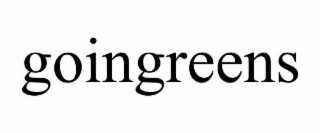 GOINGREENS