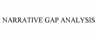 NARRATIVE GAP ANALYSIS