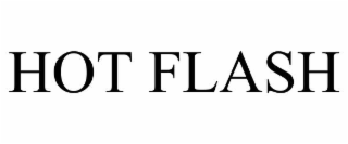 HOT FLASH