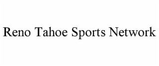 RENO TAHOE SPORTS NETWORK