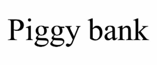 PIGGY BANK