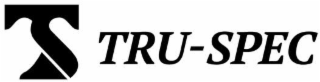 TS TRU-SPEC