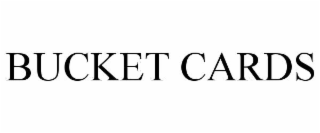 BUCKET CARDS