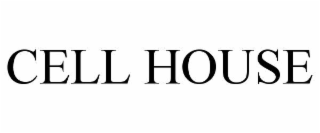 CELL HOUSE