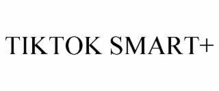 TIKTOK SMART+