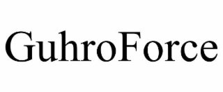 GUHROFORCE
