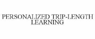 PERSONALIZED TRIP-LENGTH LEARNING