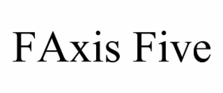 FAXIS FIVE