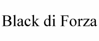 BLACK DI FORZA