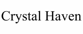 CRYSTAL HAVEN