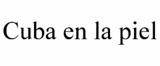 CUBA EN LA PIEL