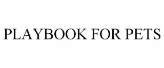 PLAYBOOK FOR PETS