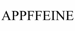 APPFFEINE