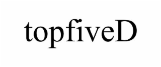 TOPFIVED