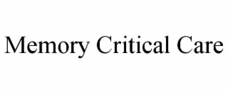 MEMORY CRITICAL CARE