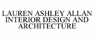 LAUREN ASHLEY ALLAN INTERIOR DESIGN AND ARCHITECTURE
